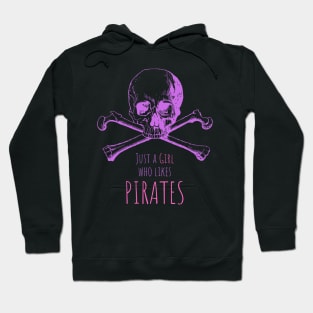 Just a Girl Who Likes Pirates Skull Hoodie